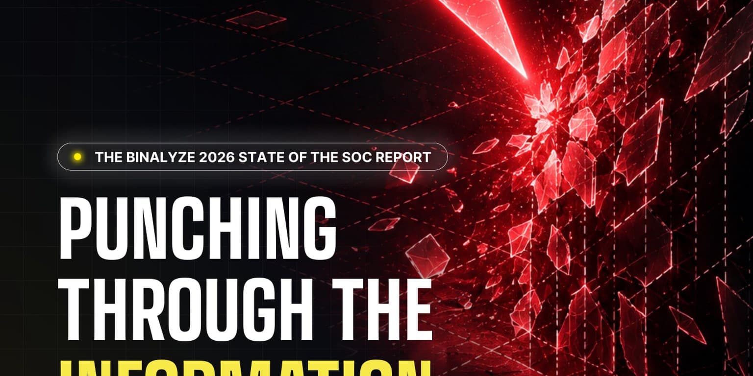 Binalyze State of the SOC Report 2026: Punching through the information avalanche
